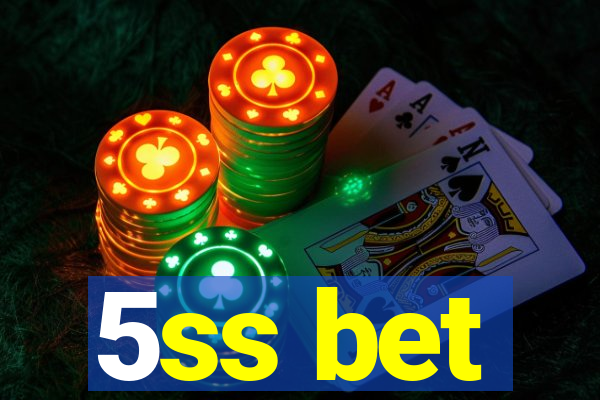5ss bet